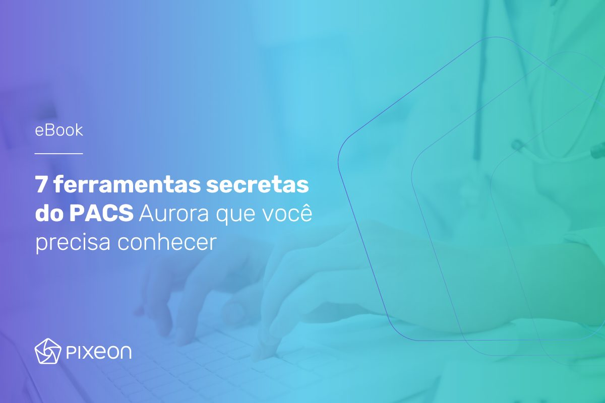 7 Ferramentas Secretas Do PACS Que Você Precisa Conhecer